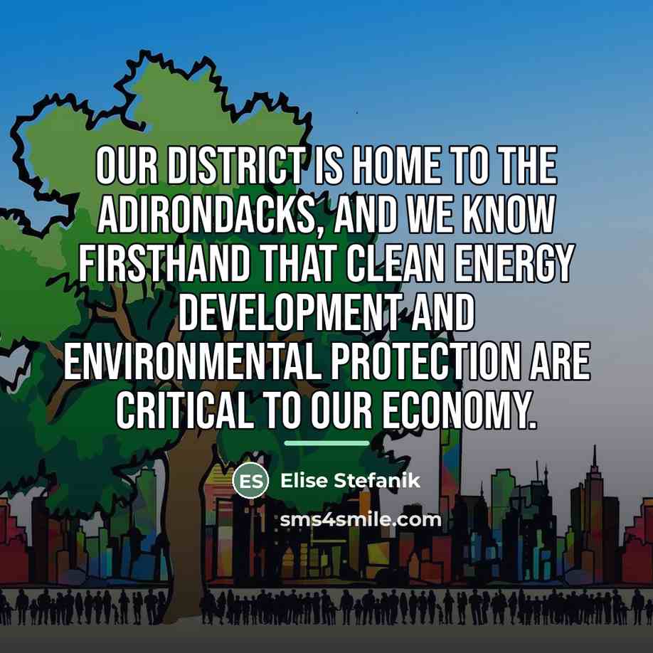 “Our district is home to the Adirondacks, and we know…” quote by Elise Stefanik