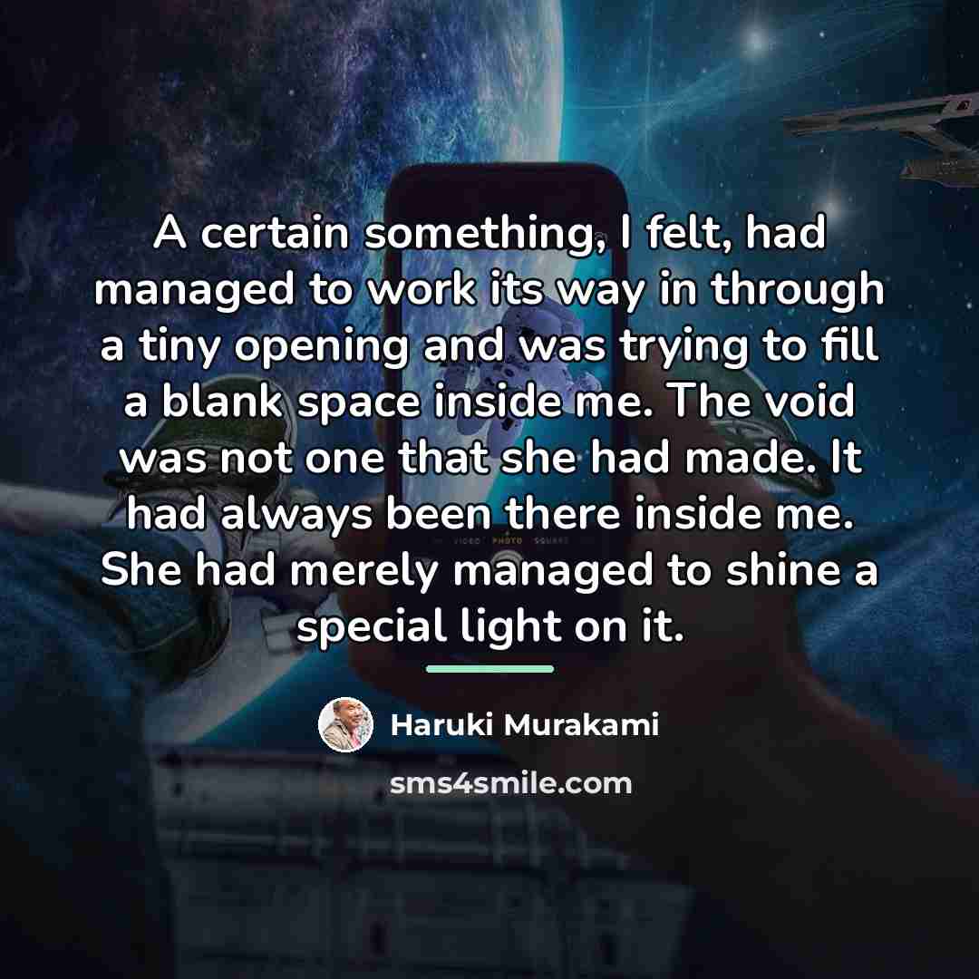 “A certain something, I felt, had managed to work its…” quote by Haruki Murakami