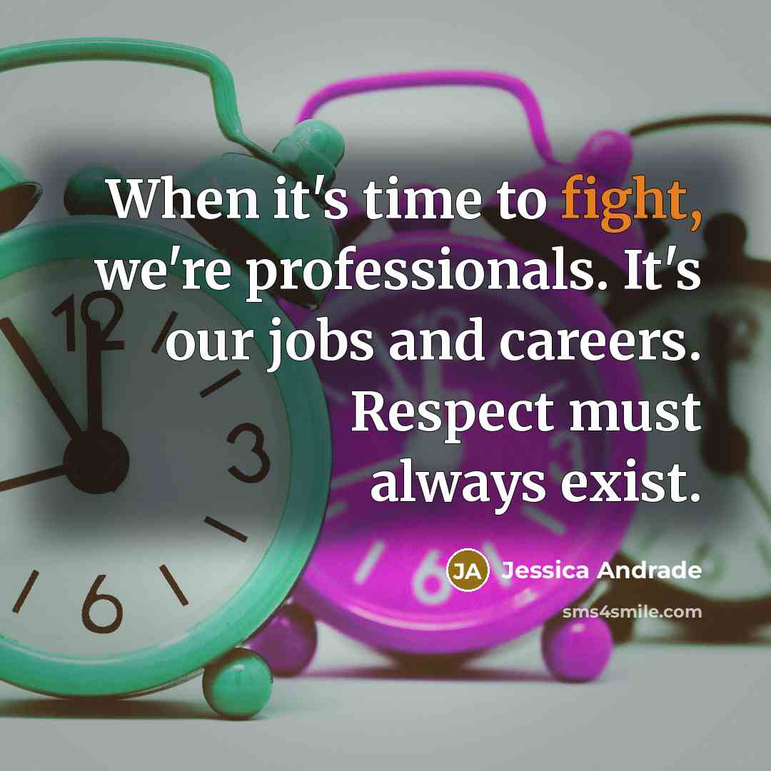 “When it's time to fight, we're professionals. It's our jobs…” quote by Jessica Andrade