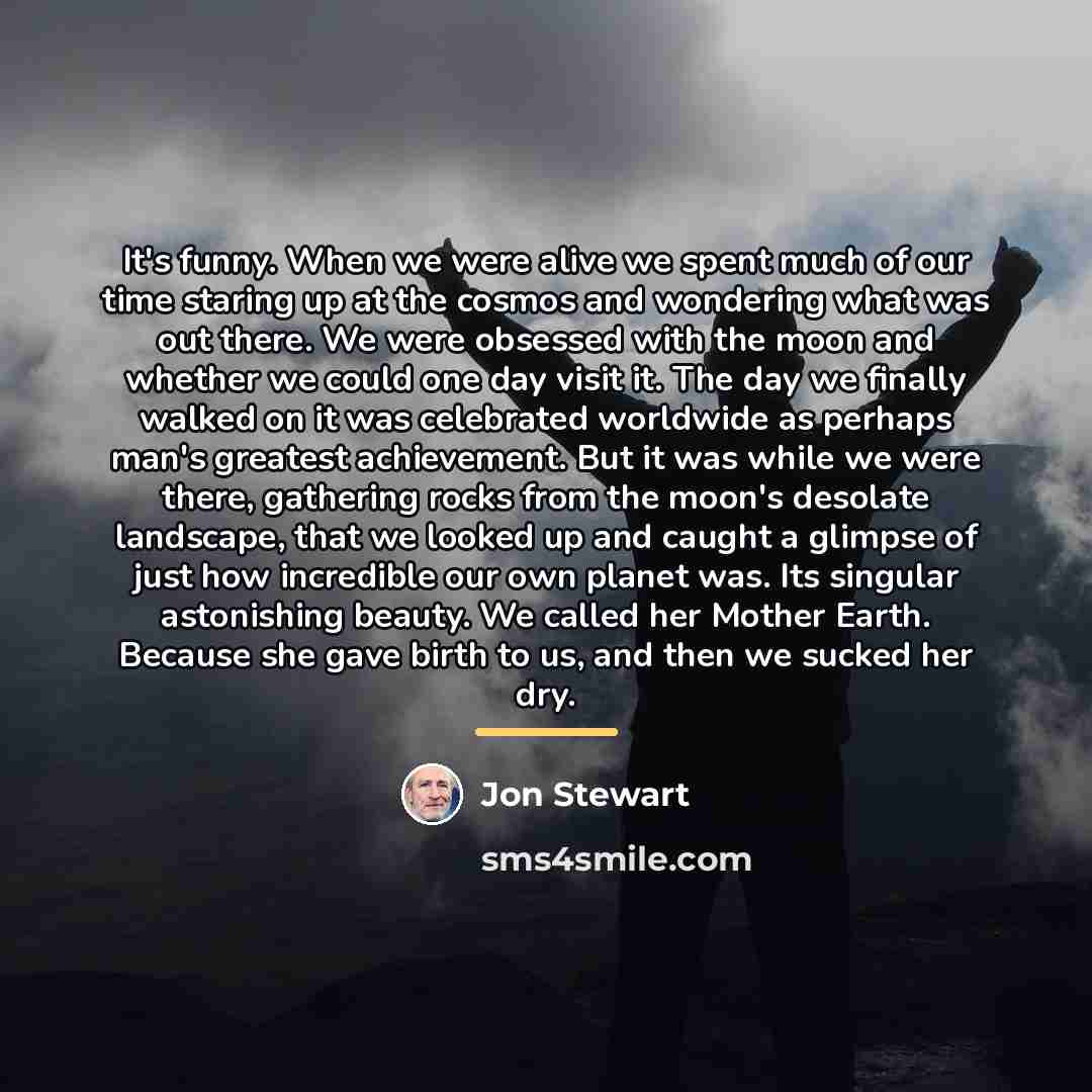 “It's funny. When we were alive we spent much of…” quote by Jon Stewart