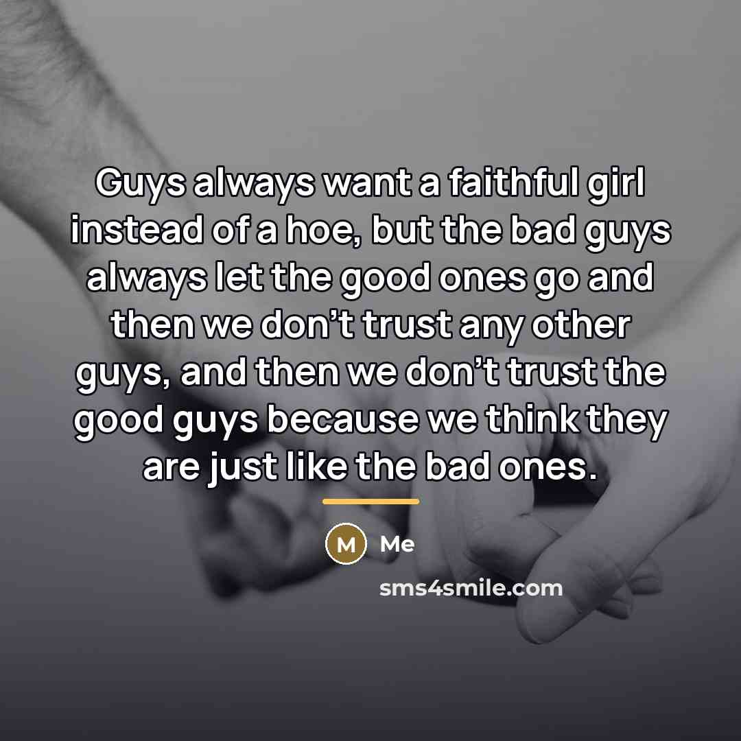 “Guys always want a faithful girl instead of a hoe,…” quote by Me