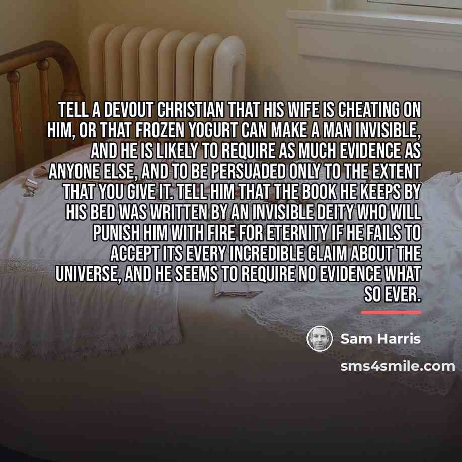 “Tell a devout Christian that his wife is cheating on…” quote by Sam Harris