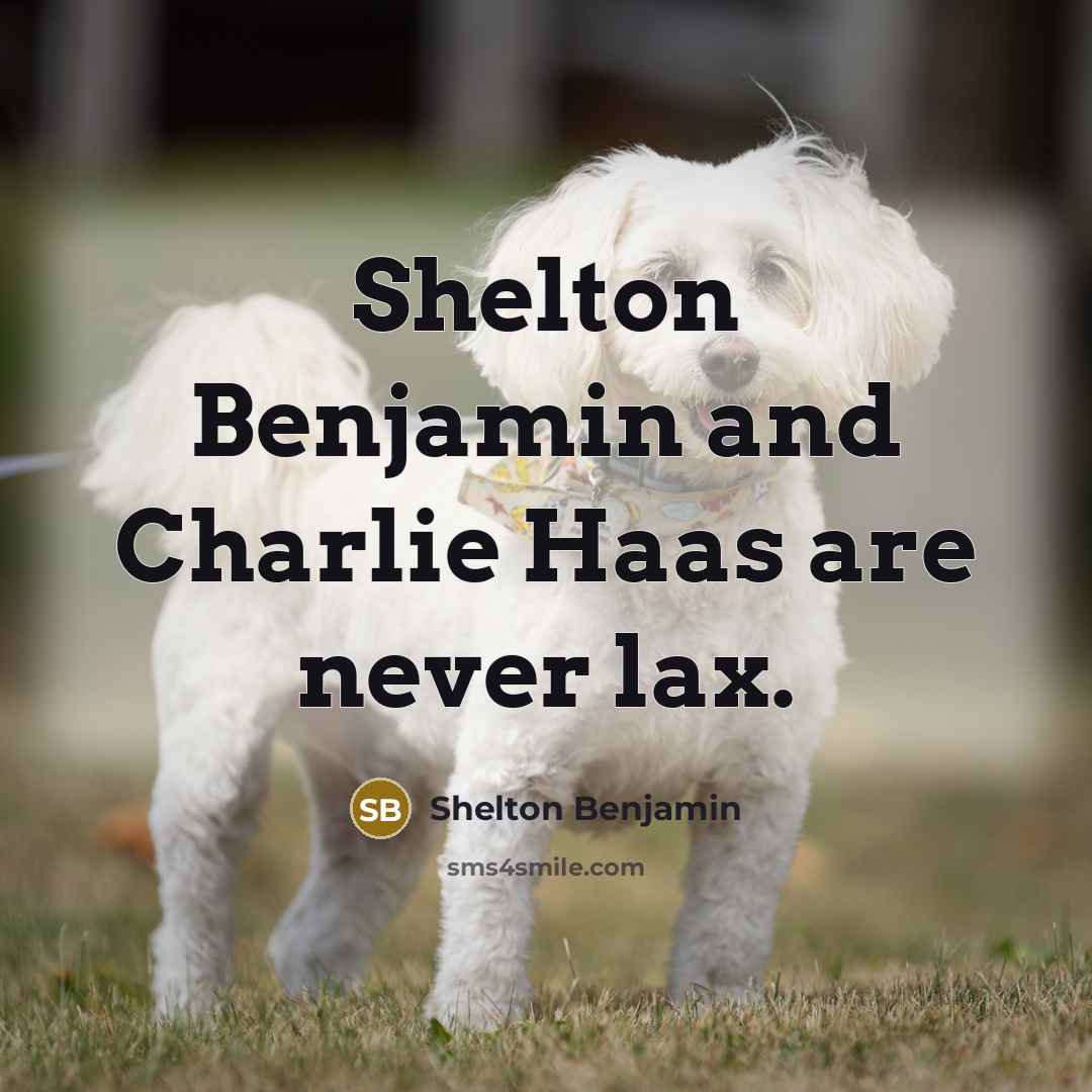“Shelton Benjamin and Charlie Haas are never lax.…” quote by Shelton Benjamin
