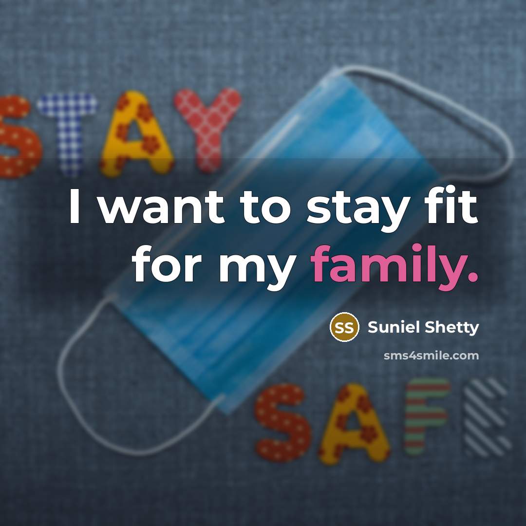 “I want to stay fit for my family.…” quote by Suniel Shetty