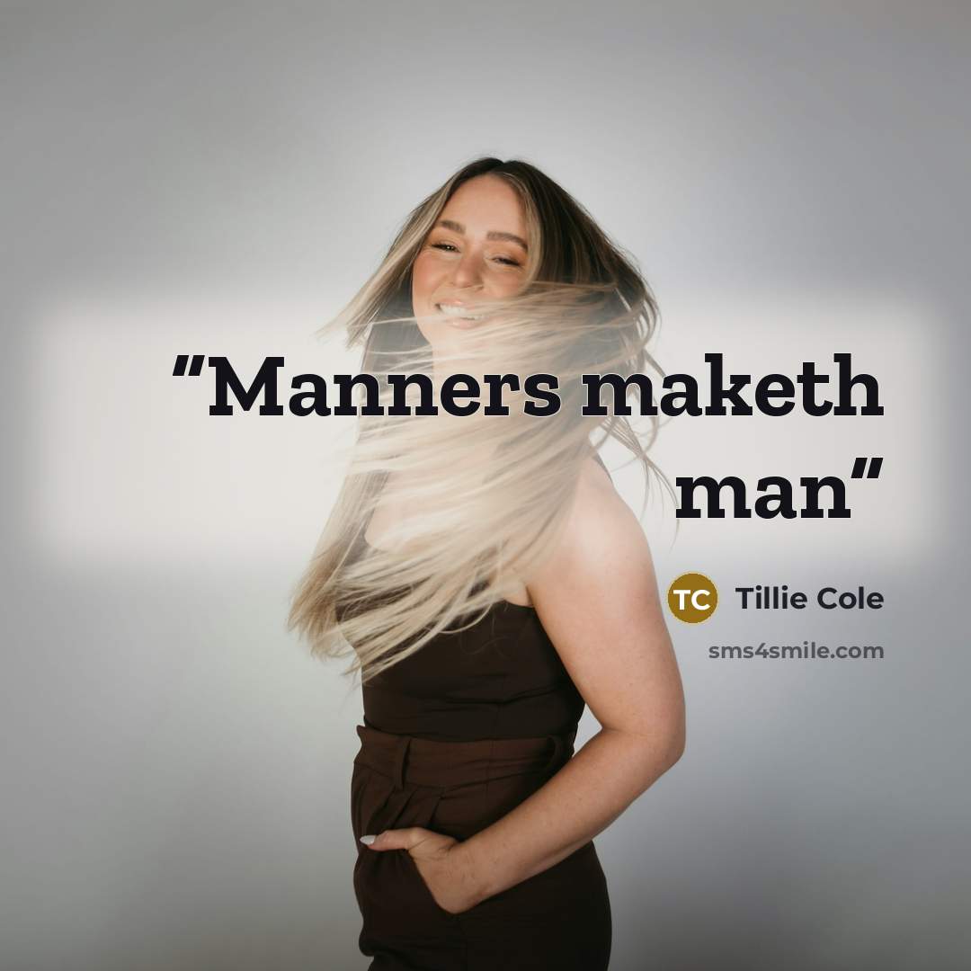 “Manners maketh man” quote by Tillie Cole