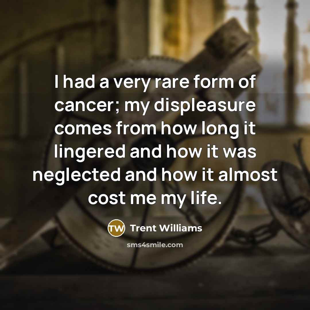 “I had a very rare form of cancer; my displeasure…” quote by Trent Williams