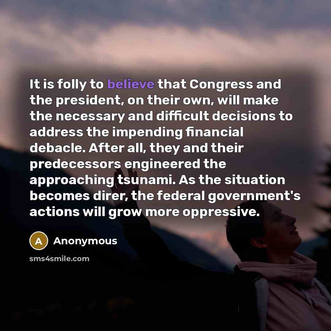 “It is folly to believe that Congress and the president,…” quote by Anonymous