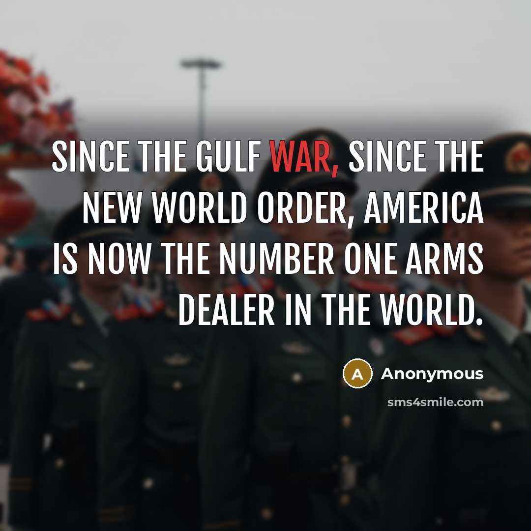“Since the Gulf War, since the new World Order, America…” quote by Anonymous