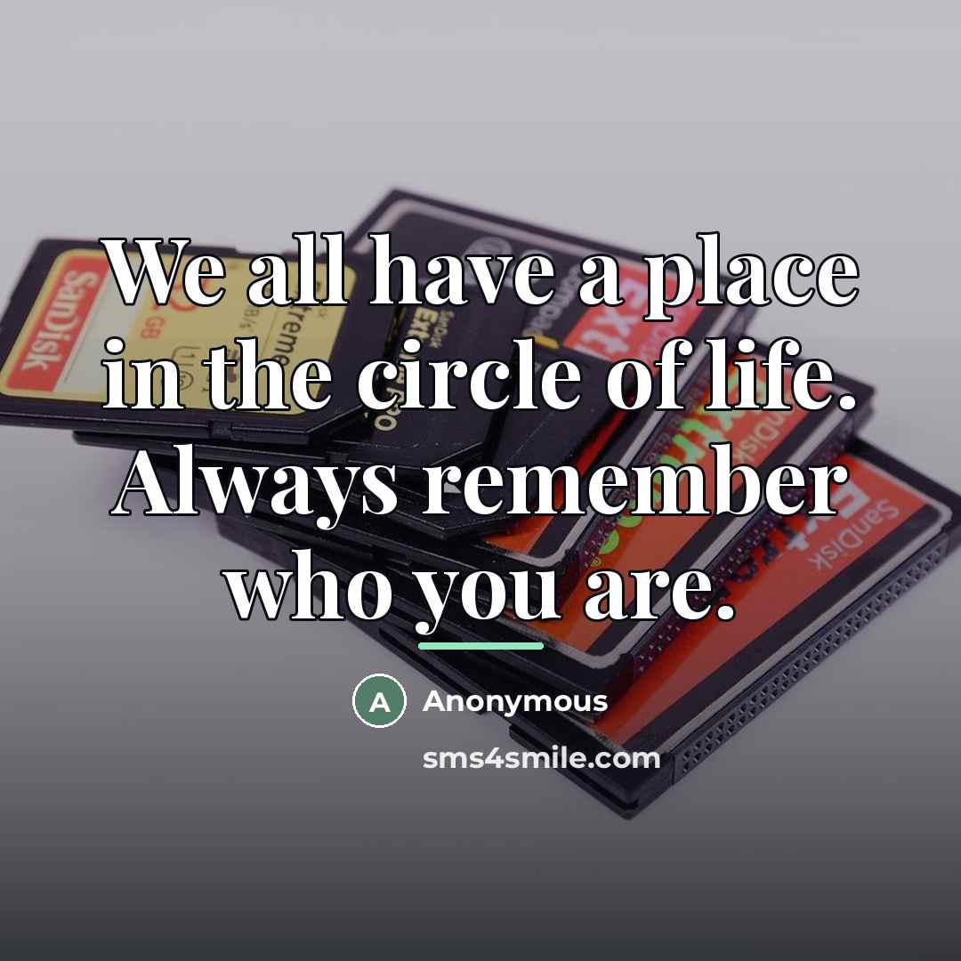 “We all have a place in the circle of life.…” quote by Anonymous