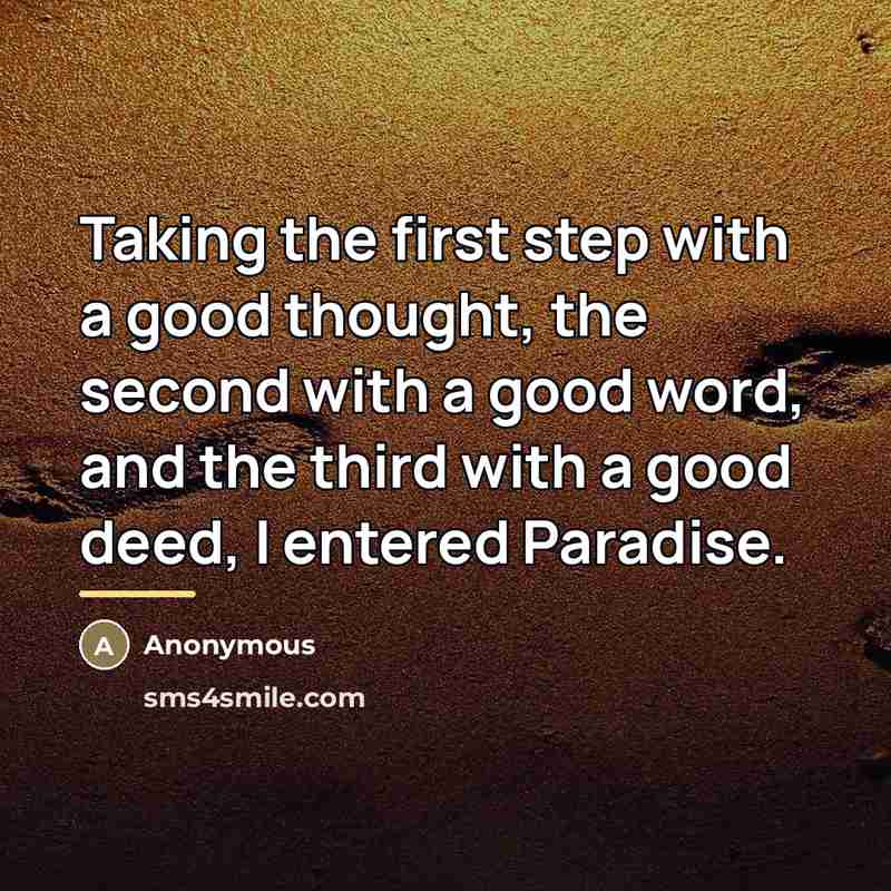 “Taking the first step with a good thought, the second…” quote by Anonymous