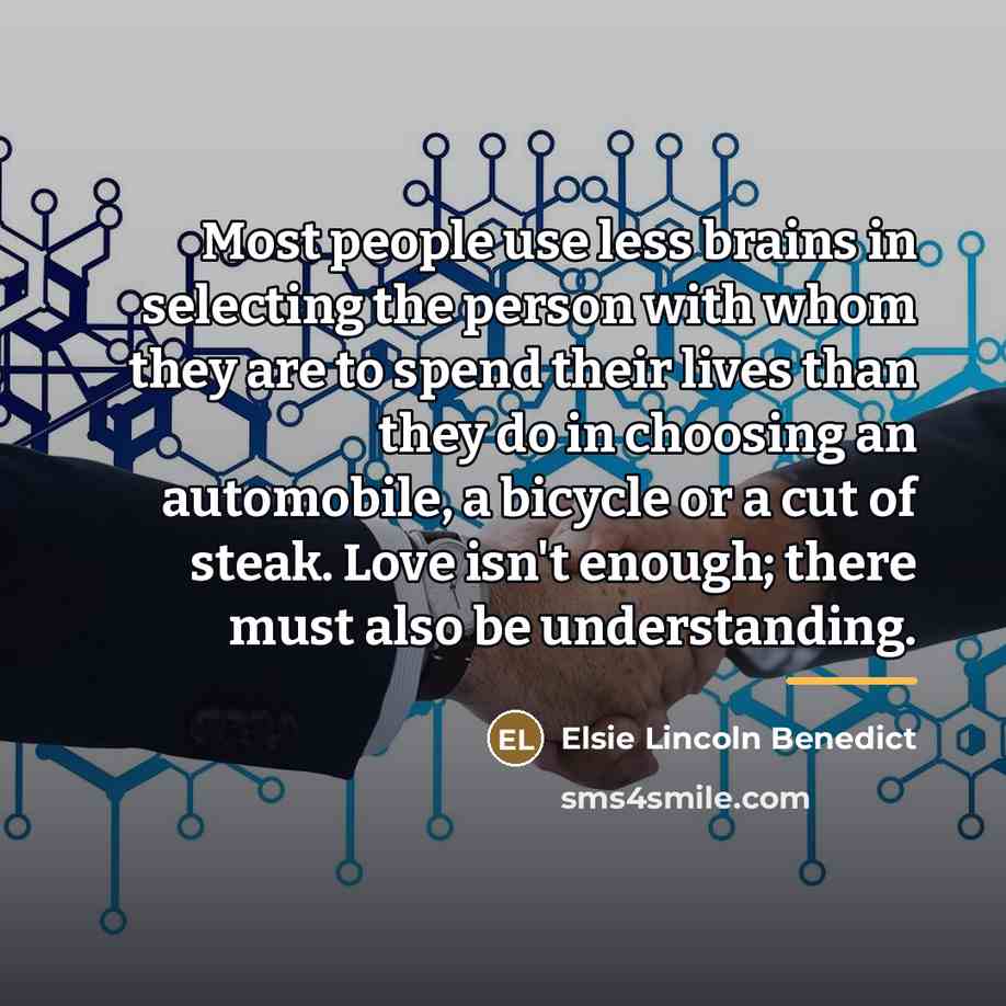 “Most people use less brains in selecting the person with…” quote by Elsie Lincoln Benedict