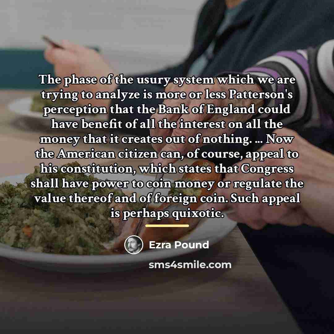 “The phase of the usury system which we are trying…” quote by Ezra Pound