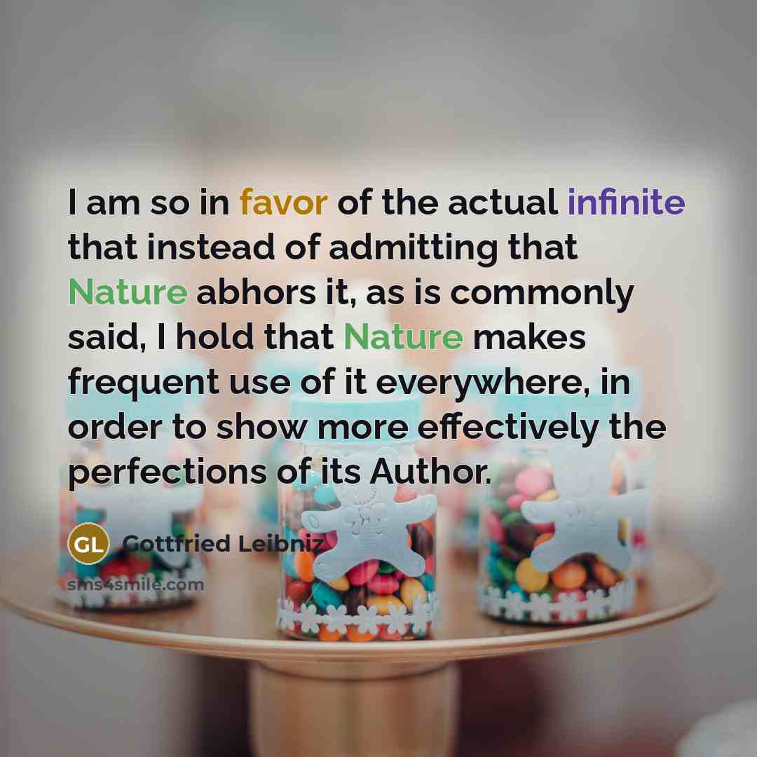 “I am so in favor of the actual infinite that…” quote by Gottfried Leibniz