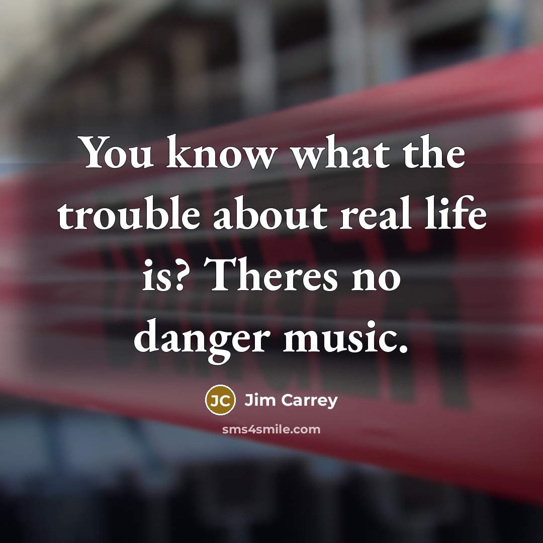 “You know what the trouble about real life is? Theres…” quote by Jim Carrey
