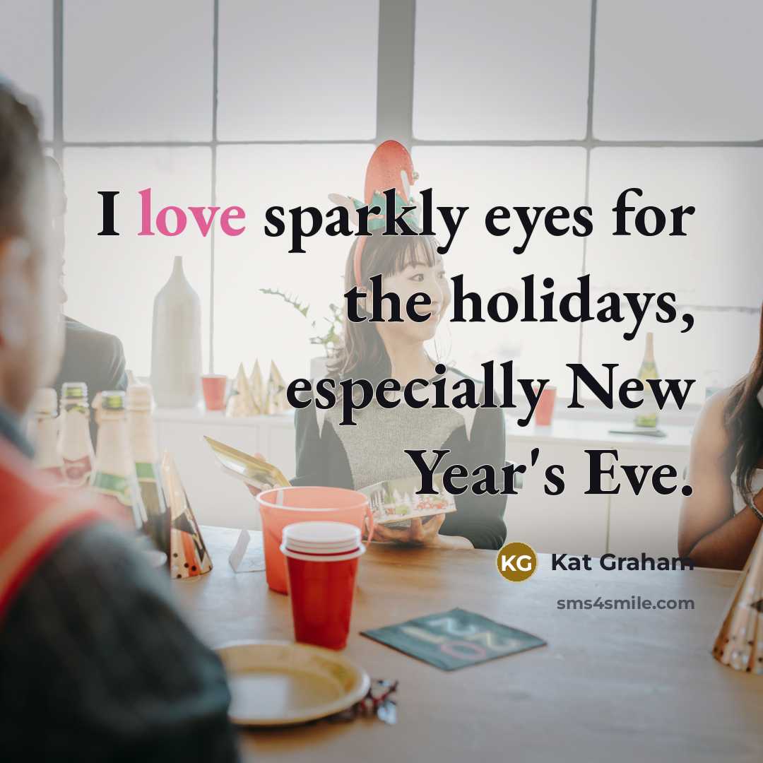 “I love sparkly eyes for the holidays, especially New Year's…” quote by Kat Graham