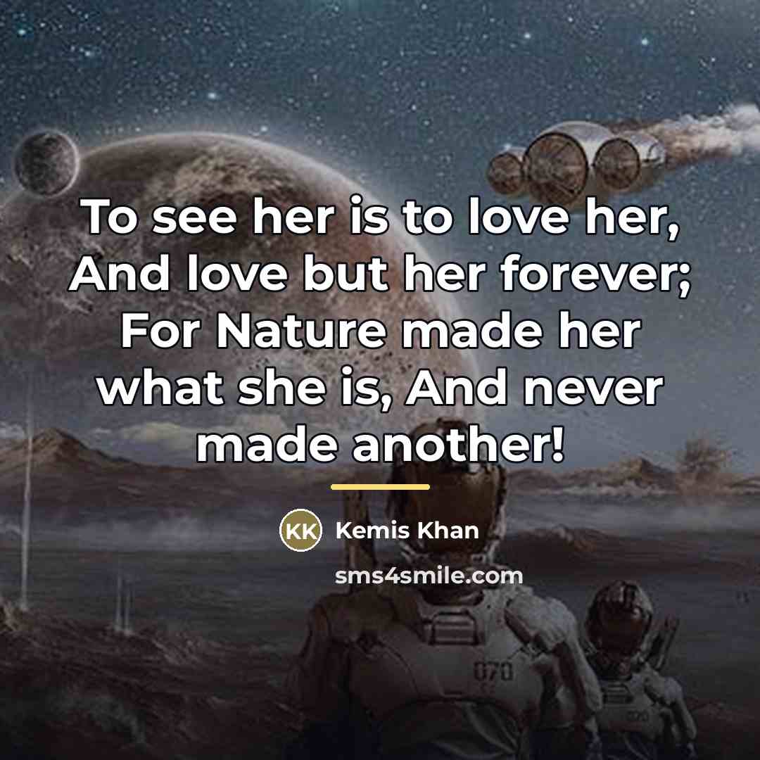 “To see her is to love her, And love but…” quote by Kemis Khan