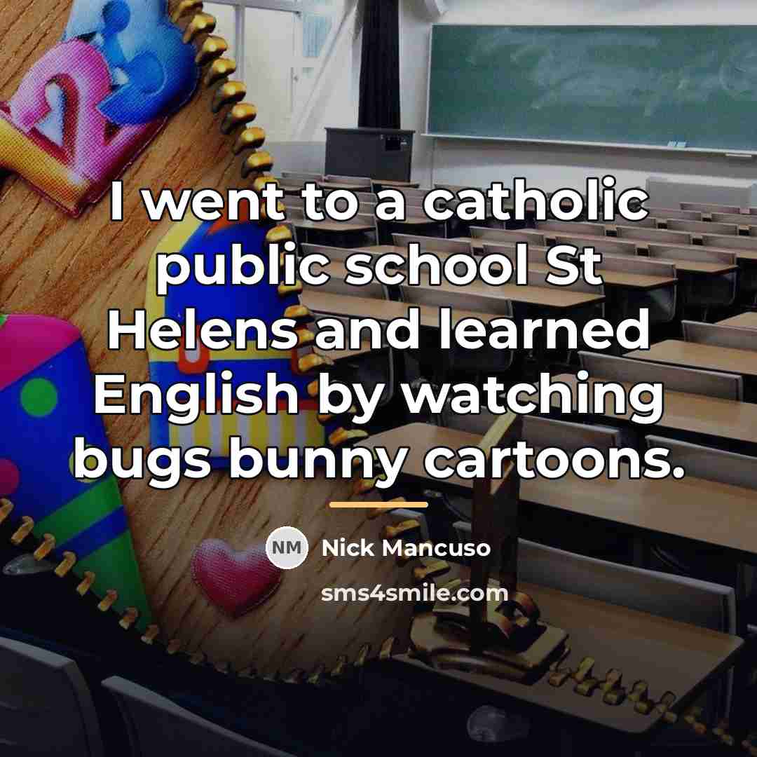 “I went to a catholic public school St Helens and…” quote by Nick Mancuso