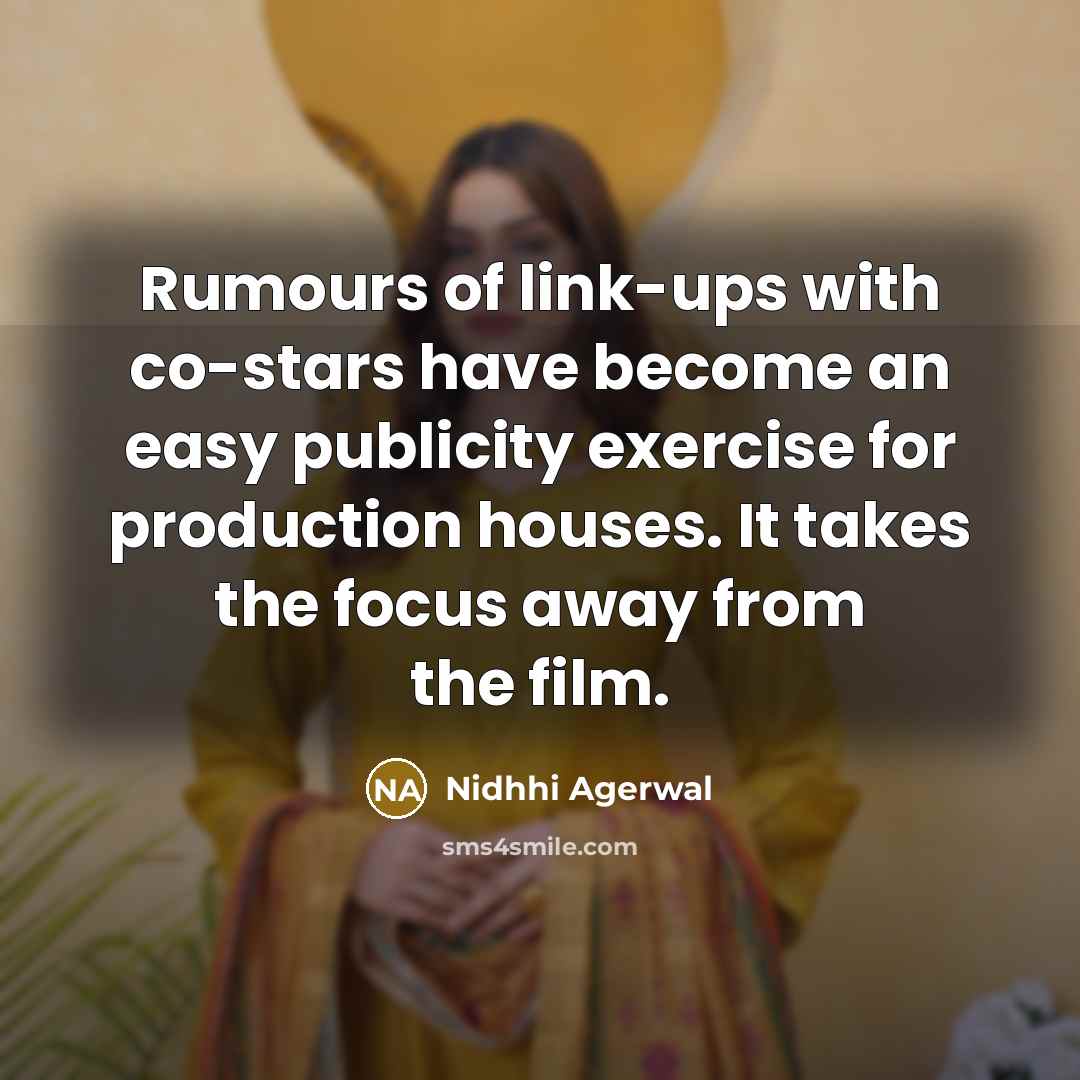“Rumours of link-ups with co-stars have become an easy publicity…” quote by Nidhhi Agerwal
