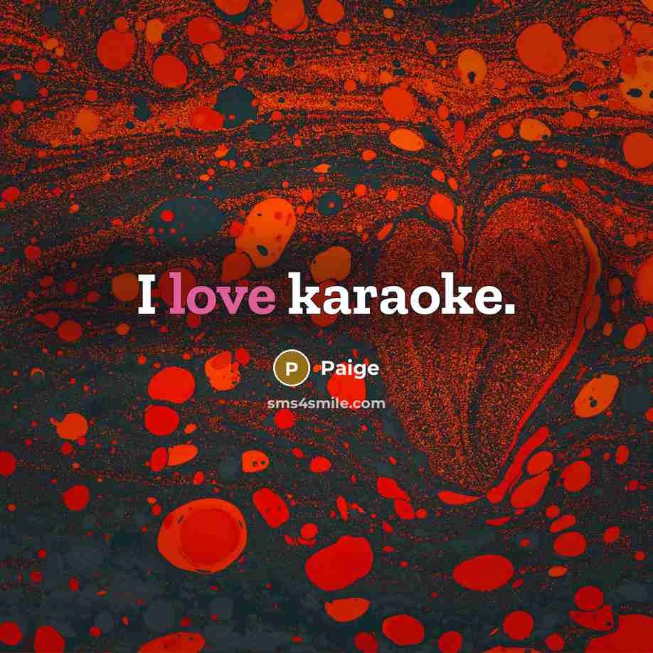 “I love karaoke.…” quote by Paige