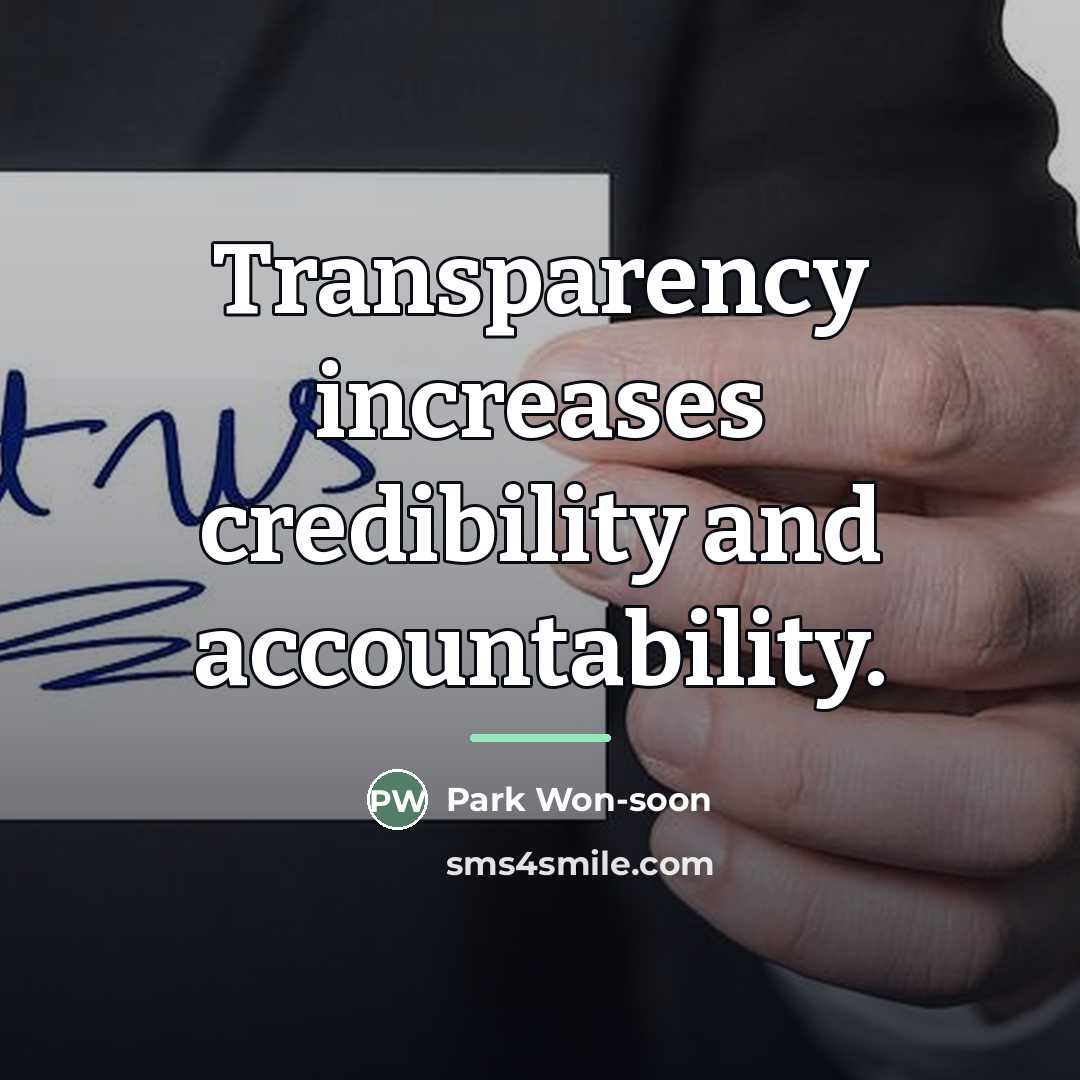 “Transparency increases credibility and accountability.…” quote by Park Won-soon