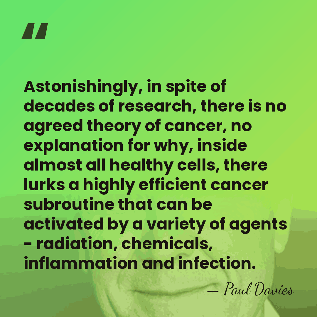 Astonishingly, in spite of decades of research, there is no agreed theory&hellip; - Paul Davies