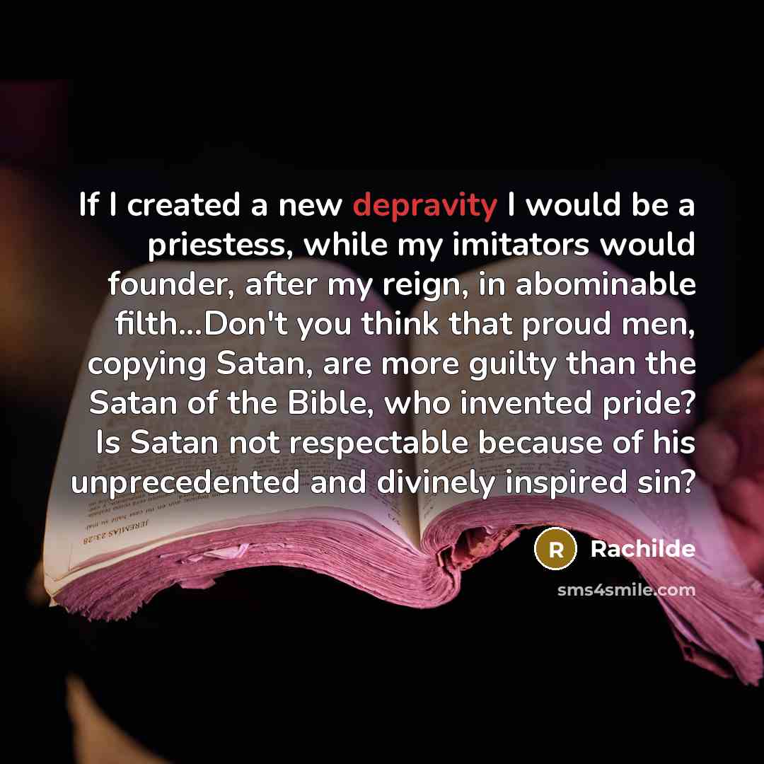 “If I created a new depravity I would be a…” quote by Rachilde