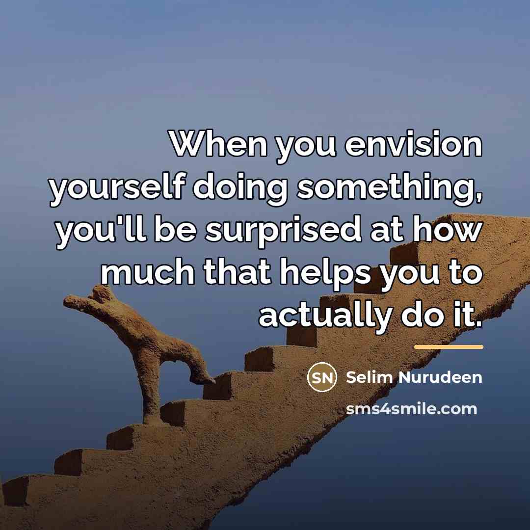 “When you envision yourself doing something, you'll be surprised at…” quote by Selim Nurudeen