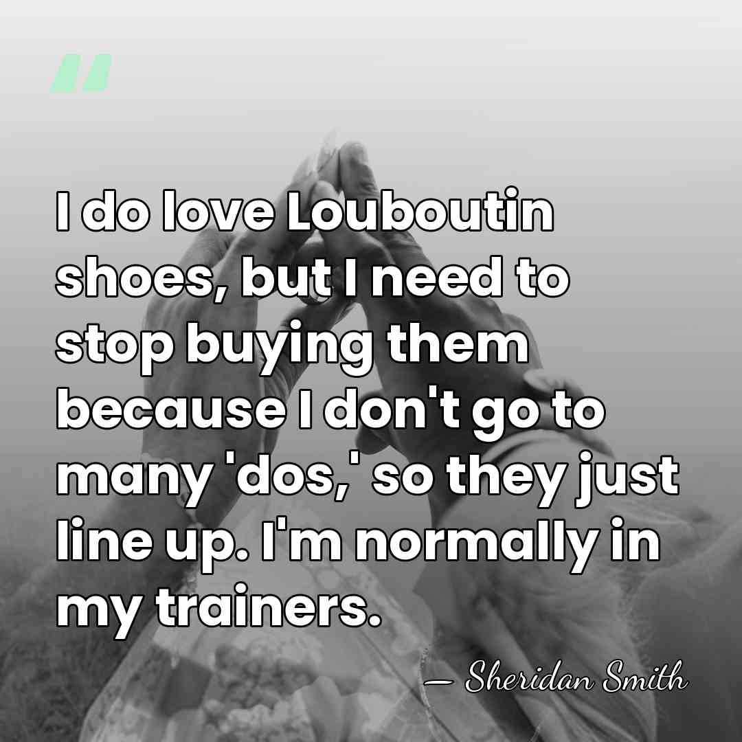I do love Louboutin shoes, but I need to stop buying them&hellip; - Sheridan Smith