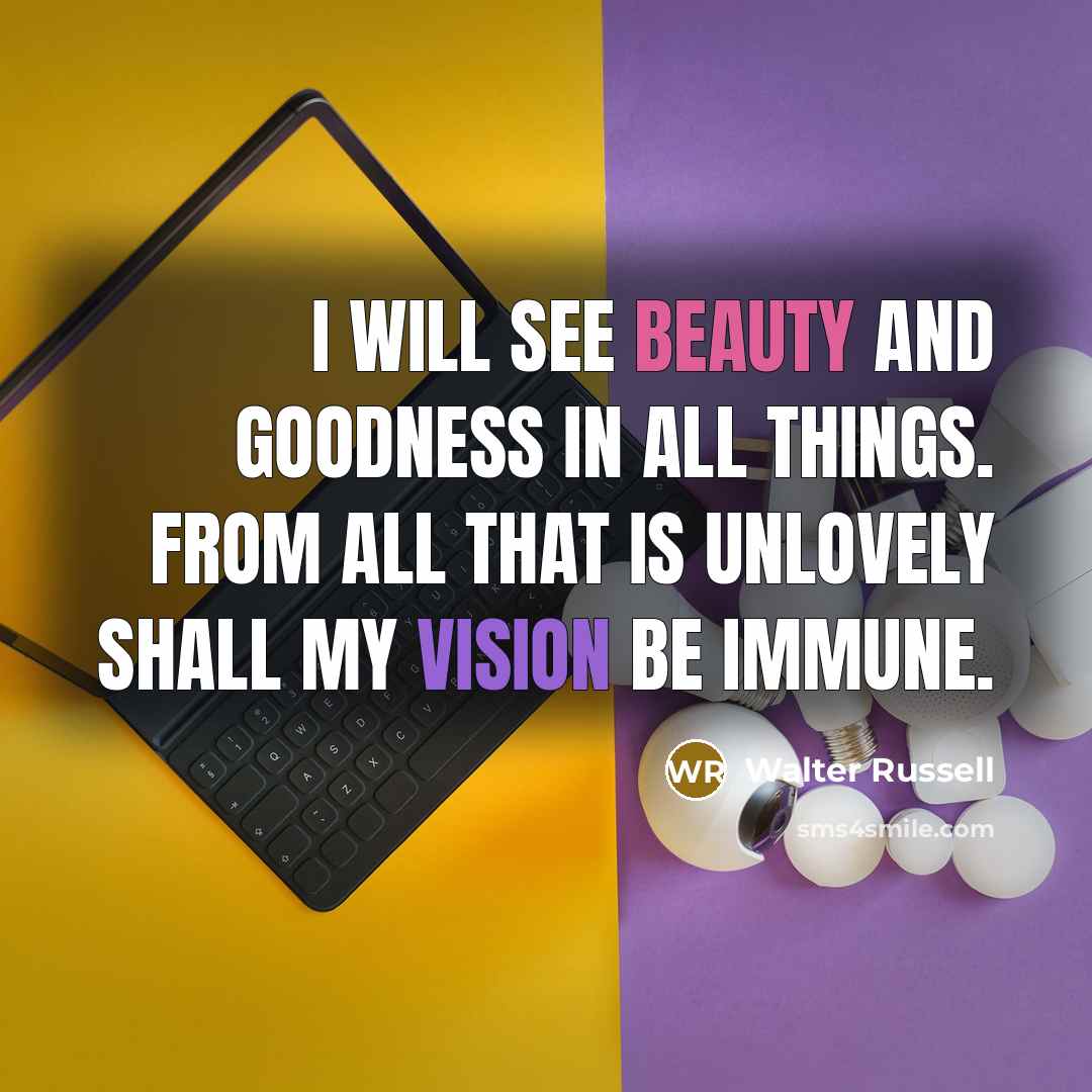 “I will see beauty and goodness in all things. From…” quote by Walter Russell