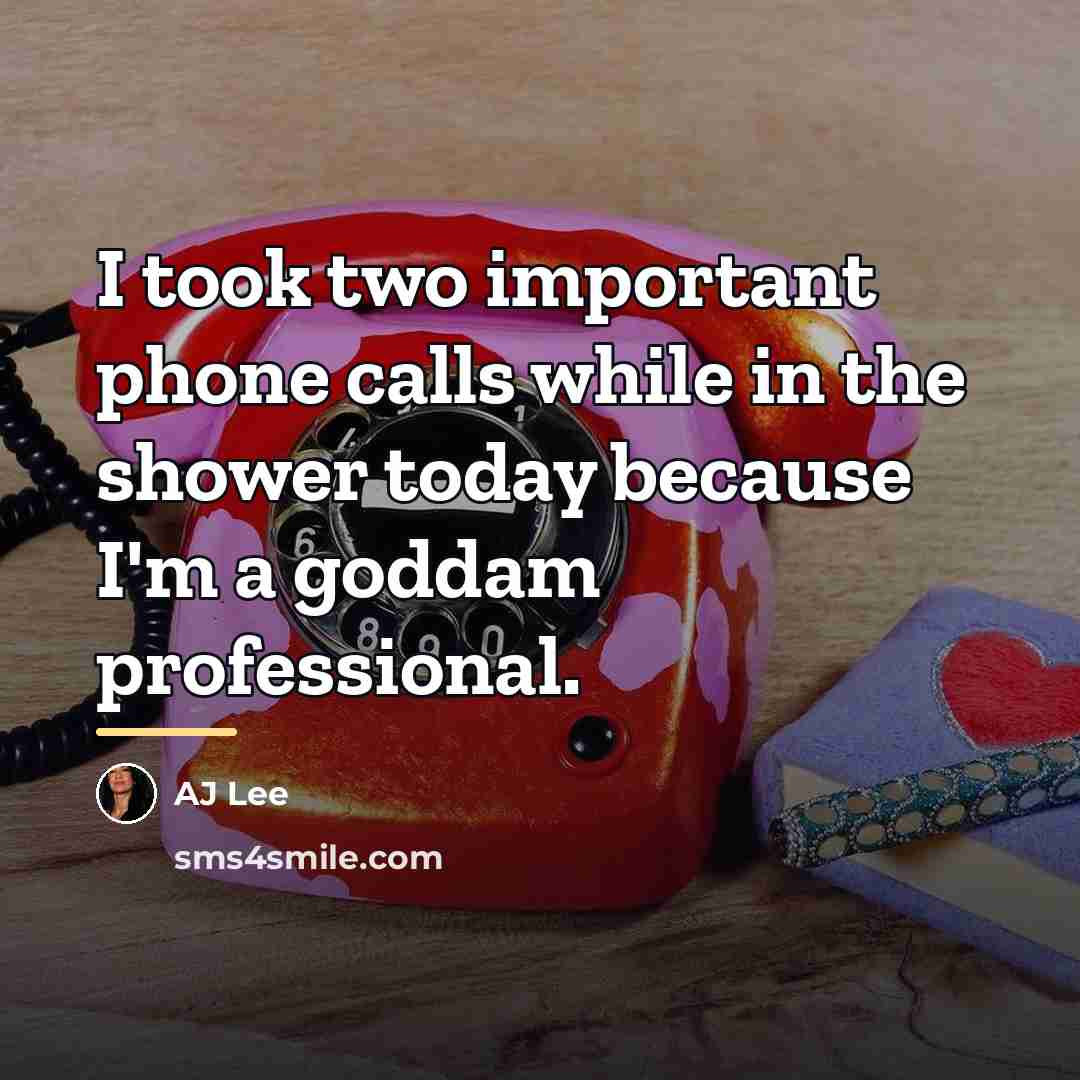 “I took two important phone calls while in the shower…” quote by AJ Lee