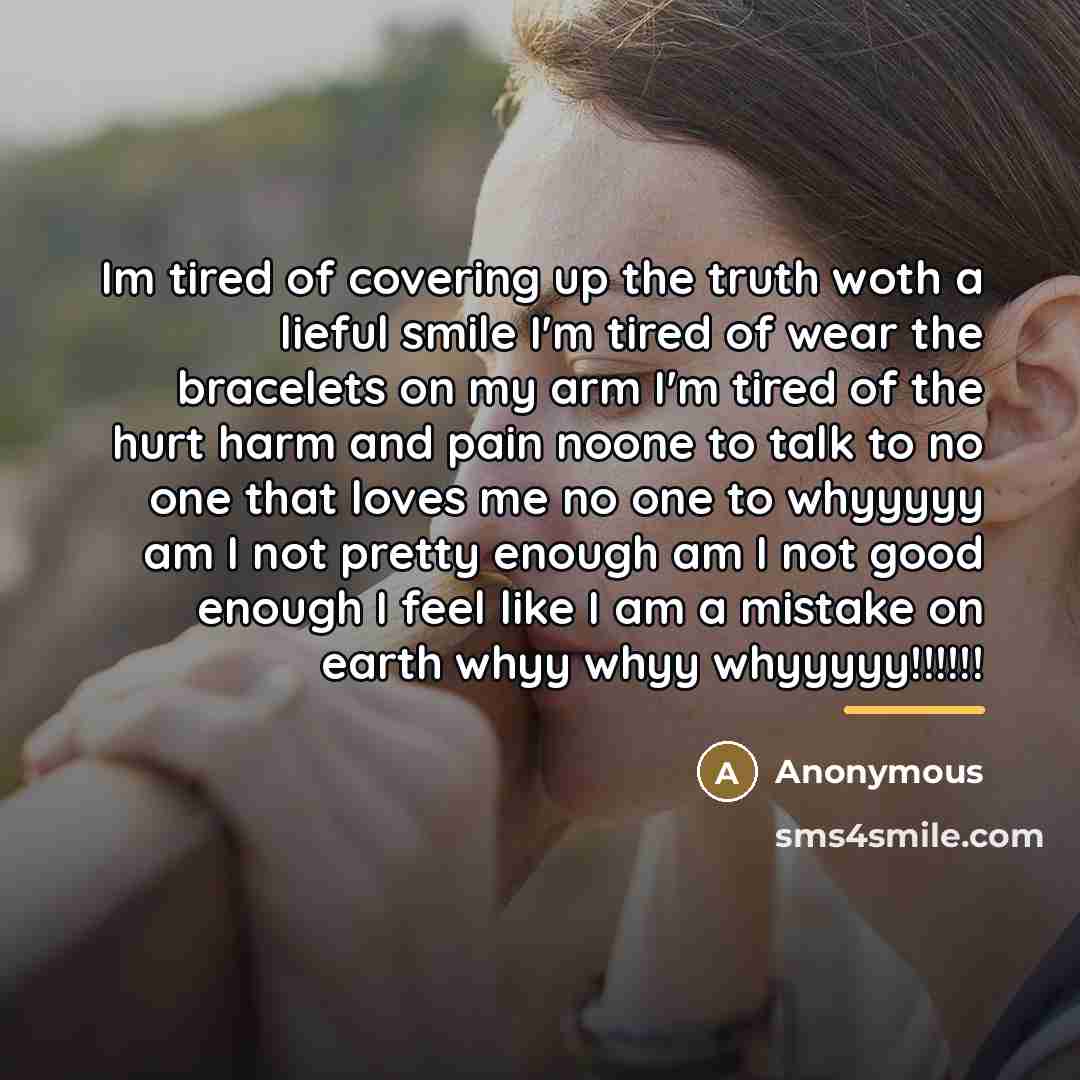 “Im tired of covering up the truth woth a lieful…” quote by Anonymous