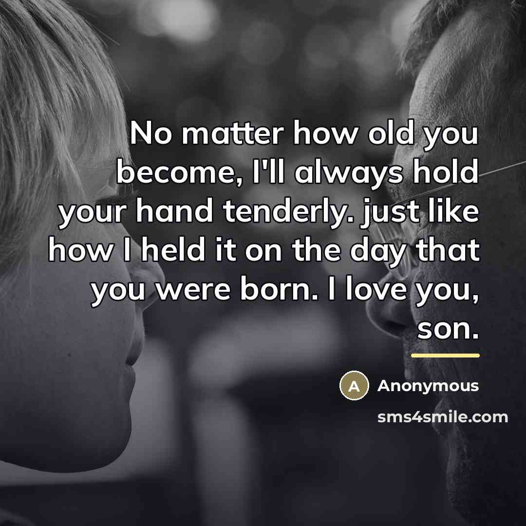 “No matter how old you become, I'll always hold your…” quote by Anonymous