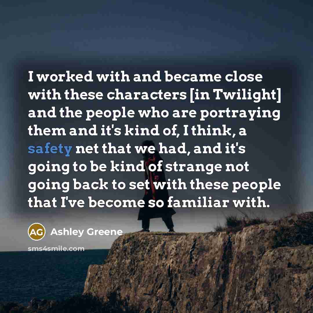 “I worked with and became close with these characters [in…” quote by Ashley Greene