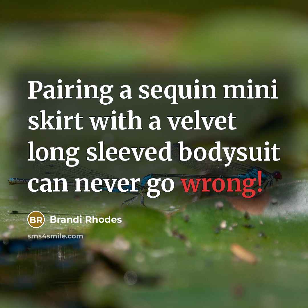 “Pairing a sequin mini skirt with a velvet long sleeved bodysuit can never go wrong!” quote by Brandi Rhodes