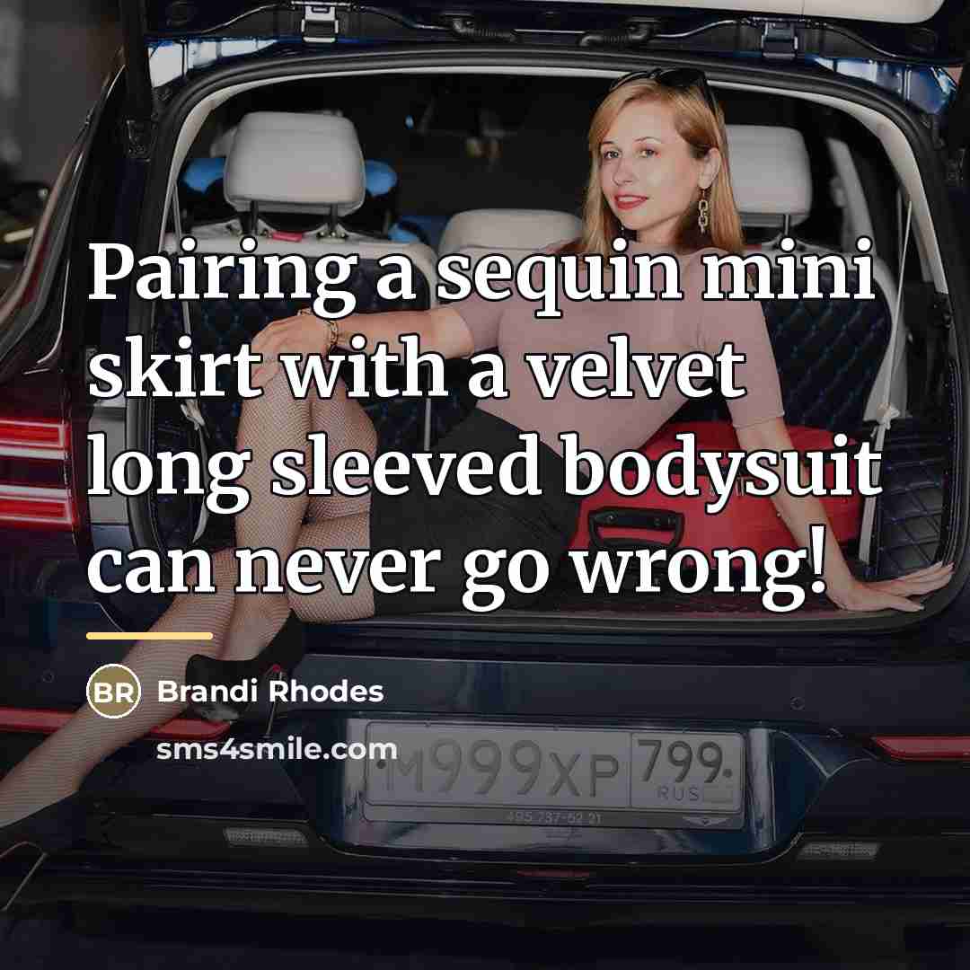 “Pairing a sequin mini skirt with a velvet long sleeved…” quote by Brandi Rhodes