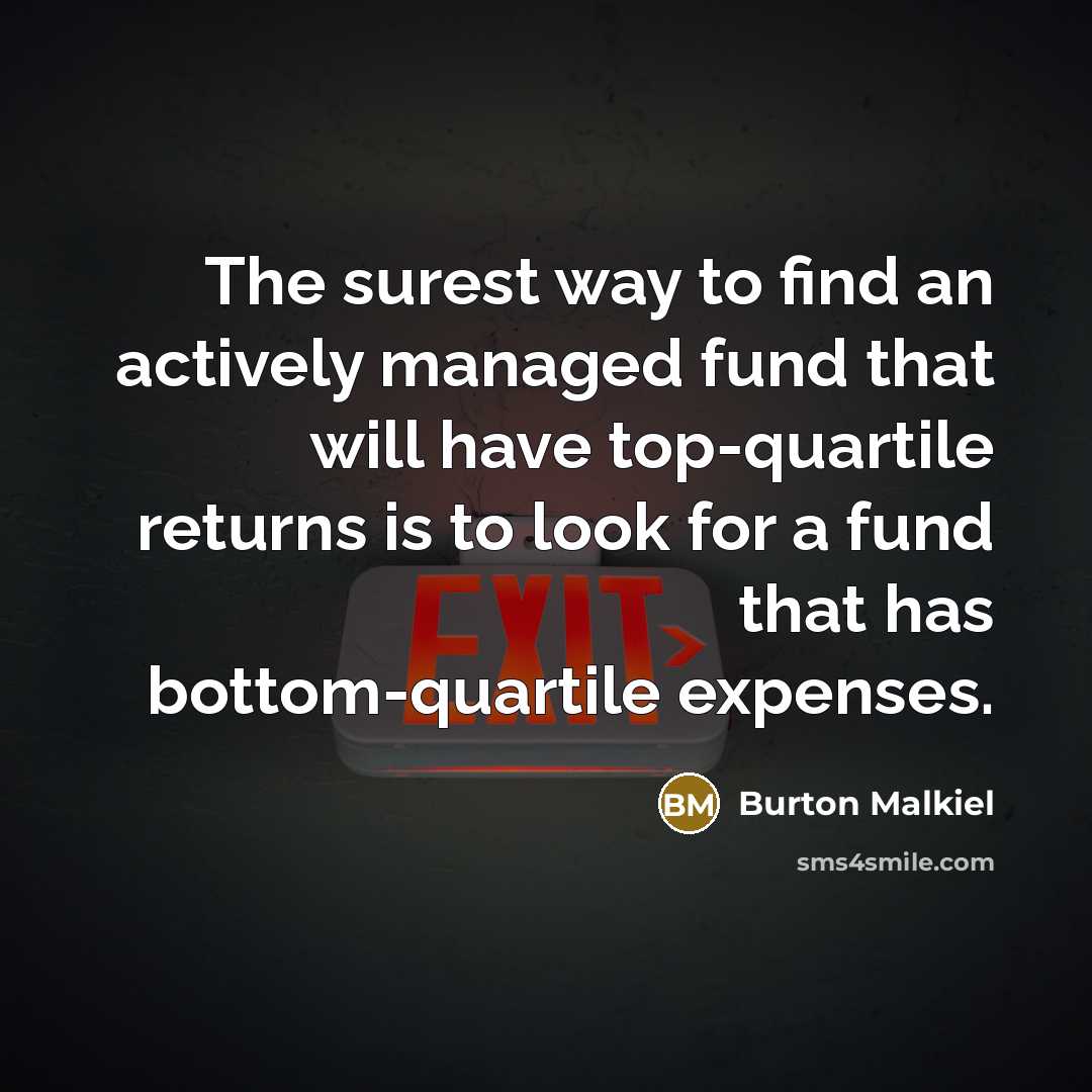 “The surest way to find an actively managed fund that…” quote by Burton Malkiel
