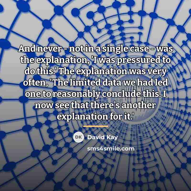 “And never - not in a single case - was…” quote by David Kay