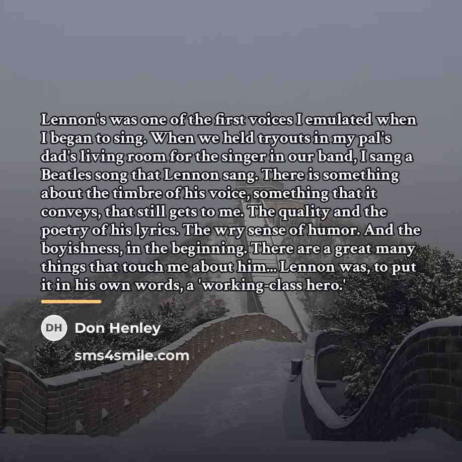 “Lennon's was one of the first voices I emulated when…” quote by Don Henley