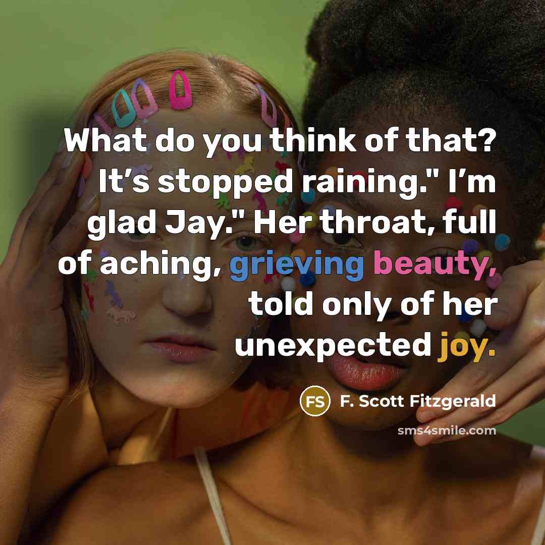 “What do you think of that? It’s stopped raining." I’m…” quote by F. Scott Fitzgerald
