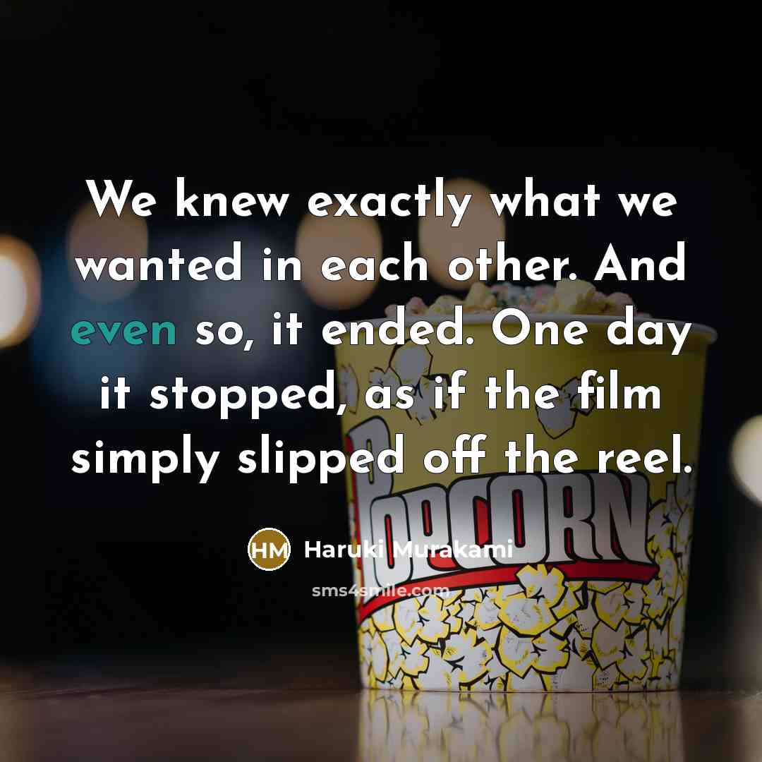 “We knew exactly what we wanted in each other. And…” quote by Haruki Murakami