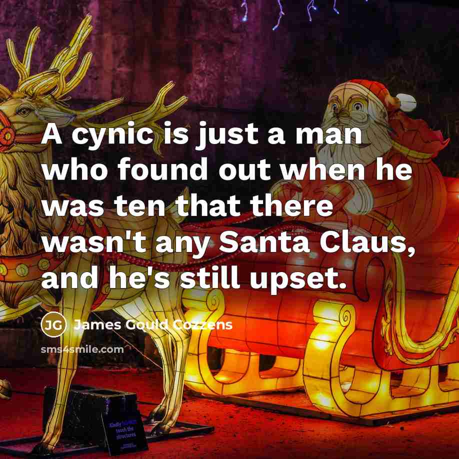 “A cynic is just a man who found out when…” quote by James Gould Cozzens
