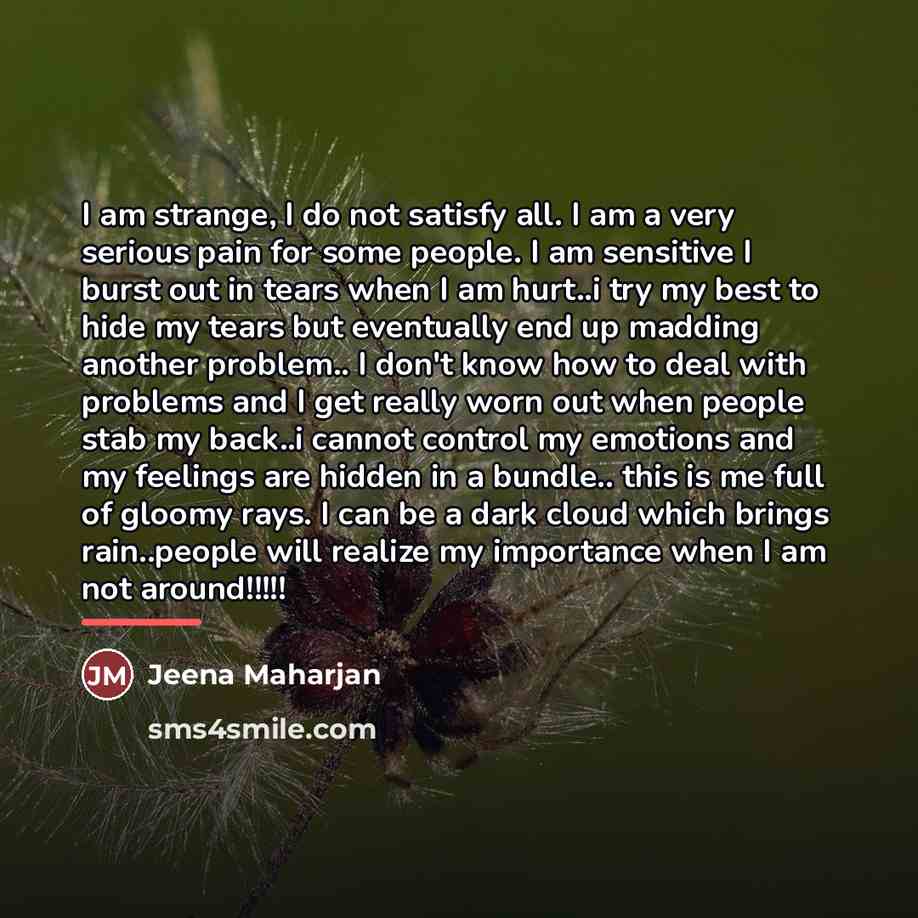 “I am strange, I do not satisfy all. I am…” quote by Jeena Maharjan