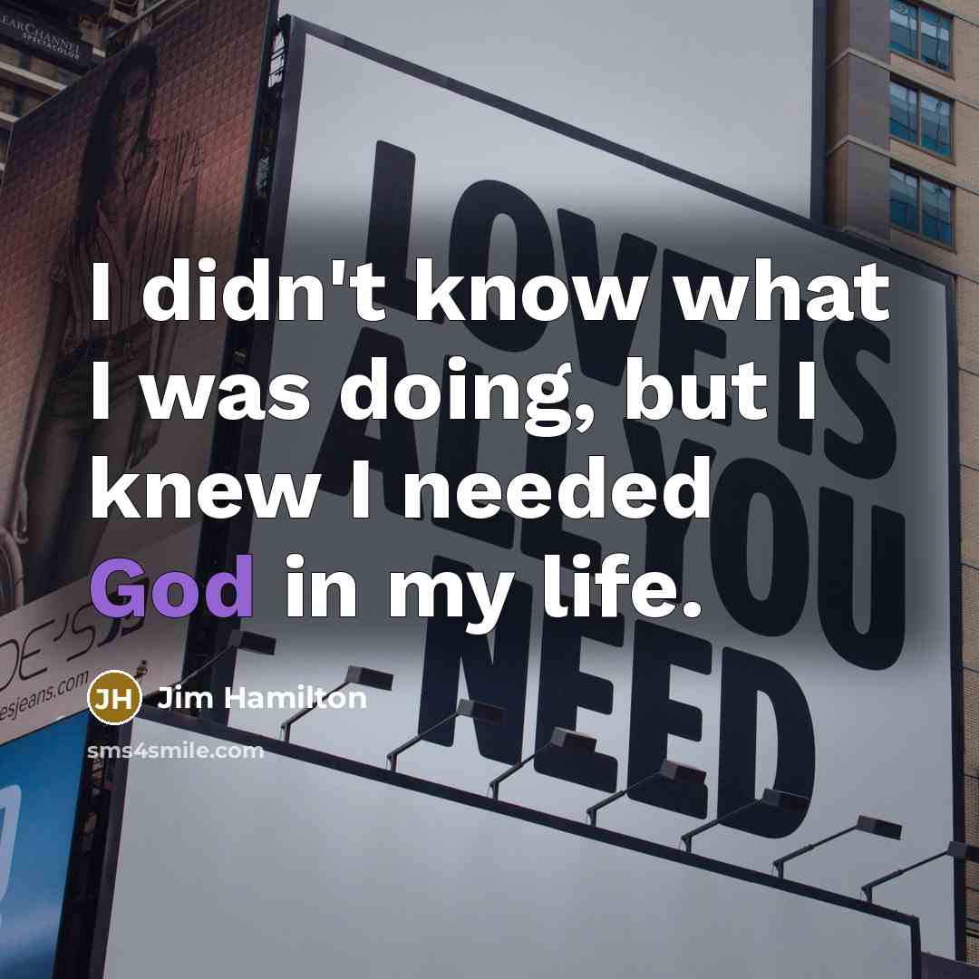 “I didn't know what I was doing, but I knew…” quote by Jim Hamilton