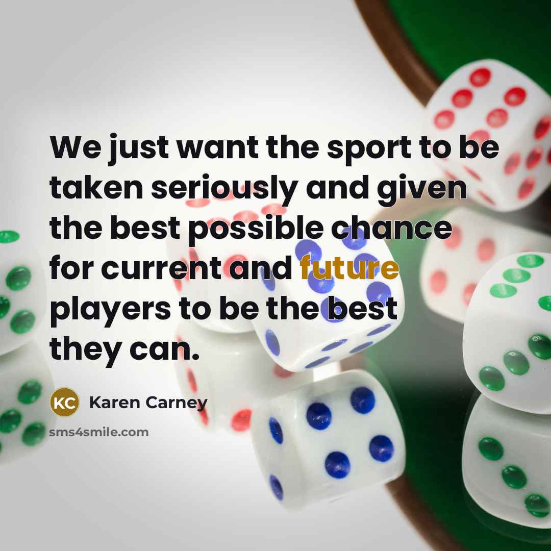 “We just want the sport to be taken seriously and…” quote by Karen Carney