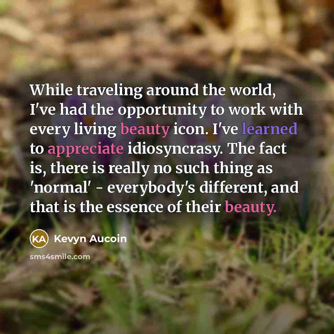 “While traveling around the world, I've had the opportunity to…” quote by Kevyn Aucoin