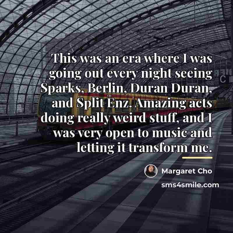 “This was an era where I was going out every…” quote by Margaret Cho