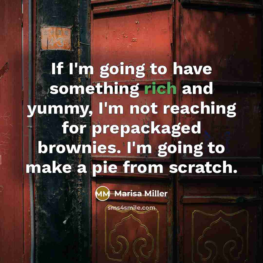 “If I'm going to have something rich and yummy, I'm…” quote by Marisa Miller