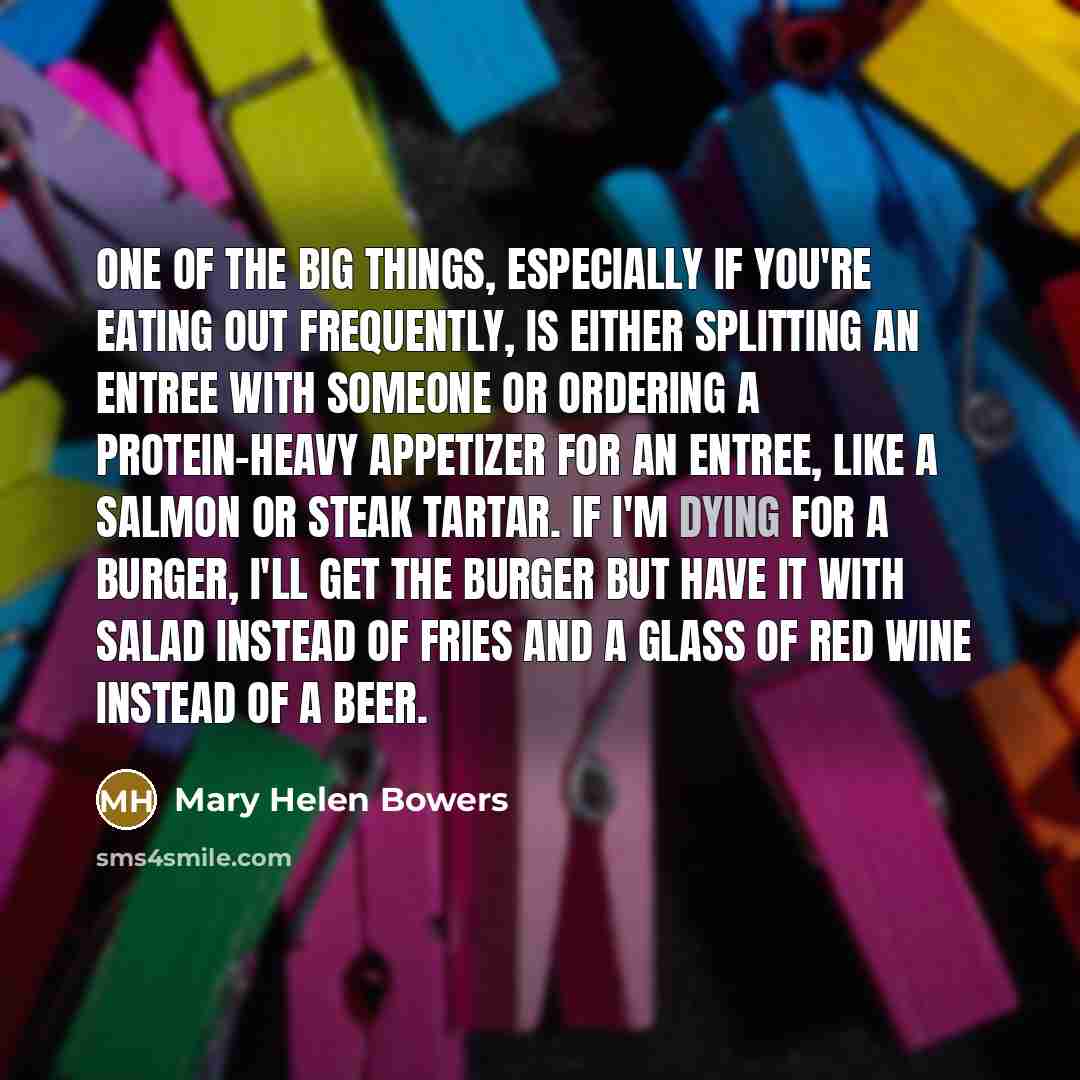 “One of the big things, especially if you're eating out…” quote by Mary Helen Bowers