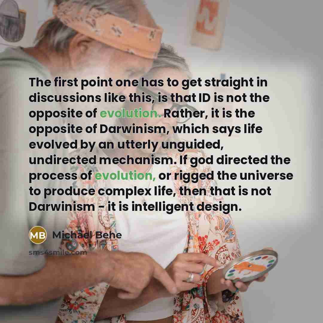 “The first point one has to get straight in discussions…” quote by Michael Behe