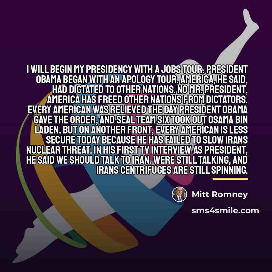 “I will begin my presidency with a jobs tour. President…” quote by Mitt Romney